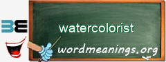 WordMeaning blackboard for watercolorist